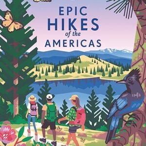 Discover 50 Epic Hikes Across the Americas!